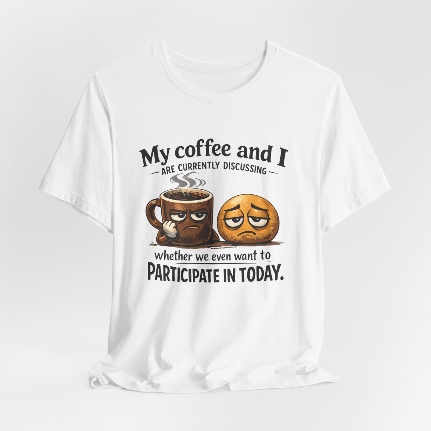 My Coffee and I T-Shirt