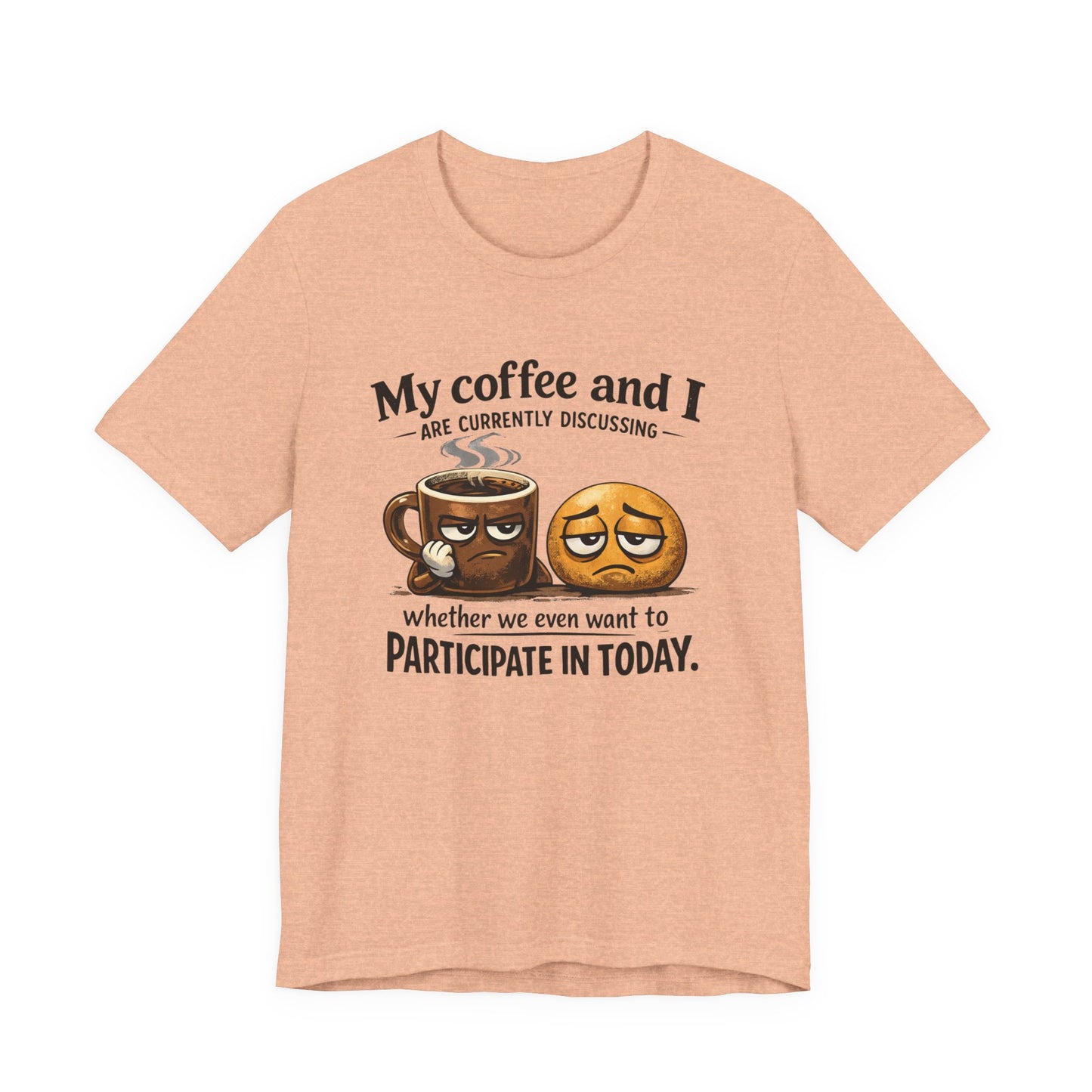 My Coffee and I T-Shirt