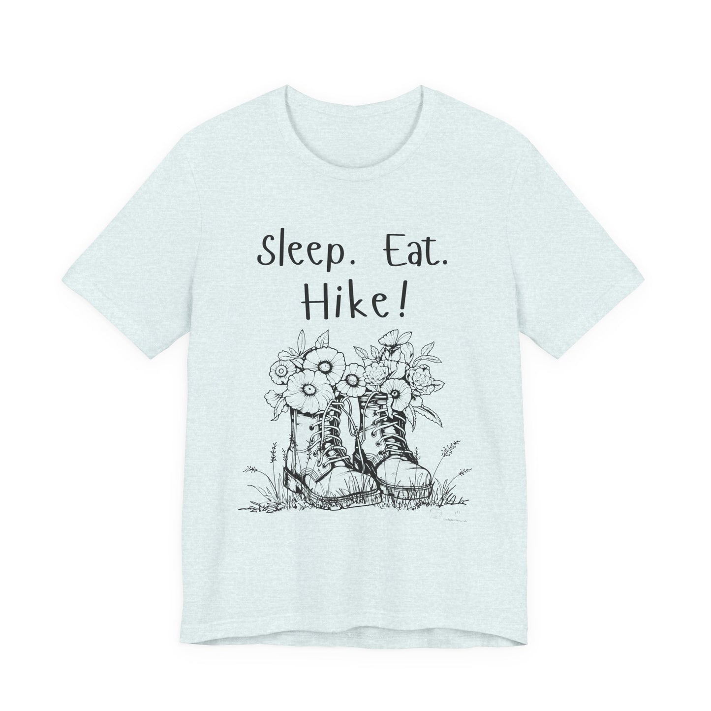 Sleep, Eat, Hike! Unisex Tee, Hiking Shirt