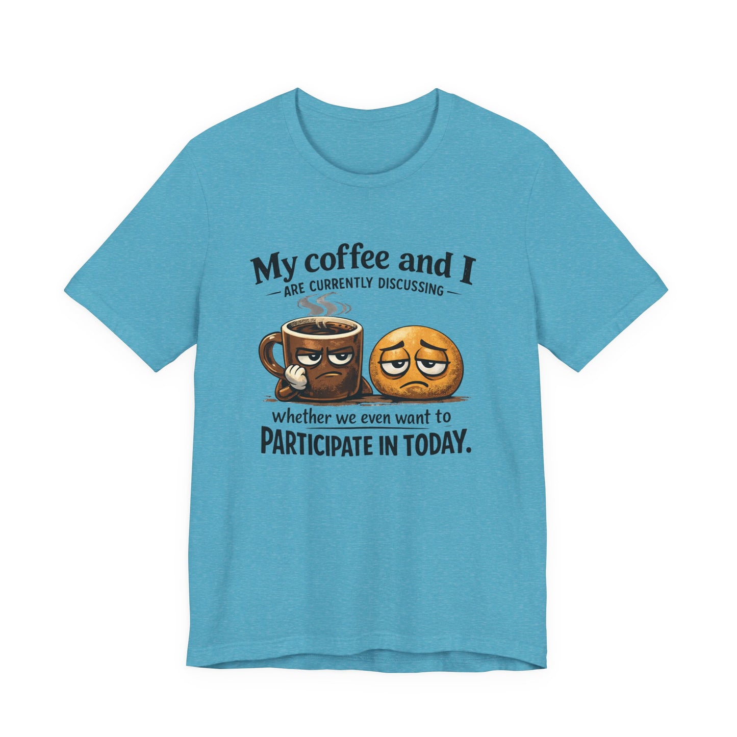 My Coffee and I T-Shirt