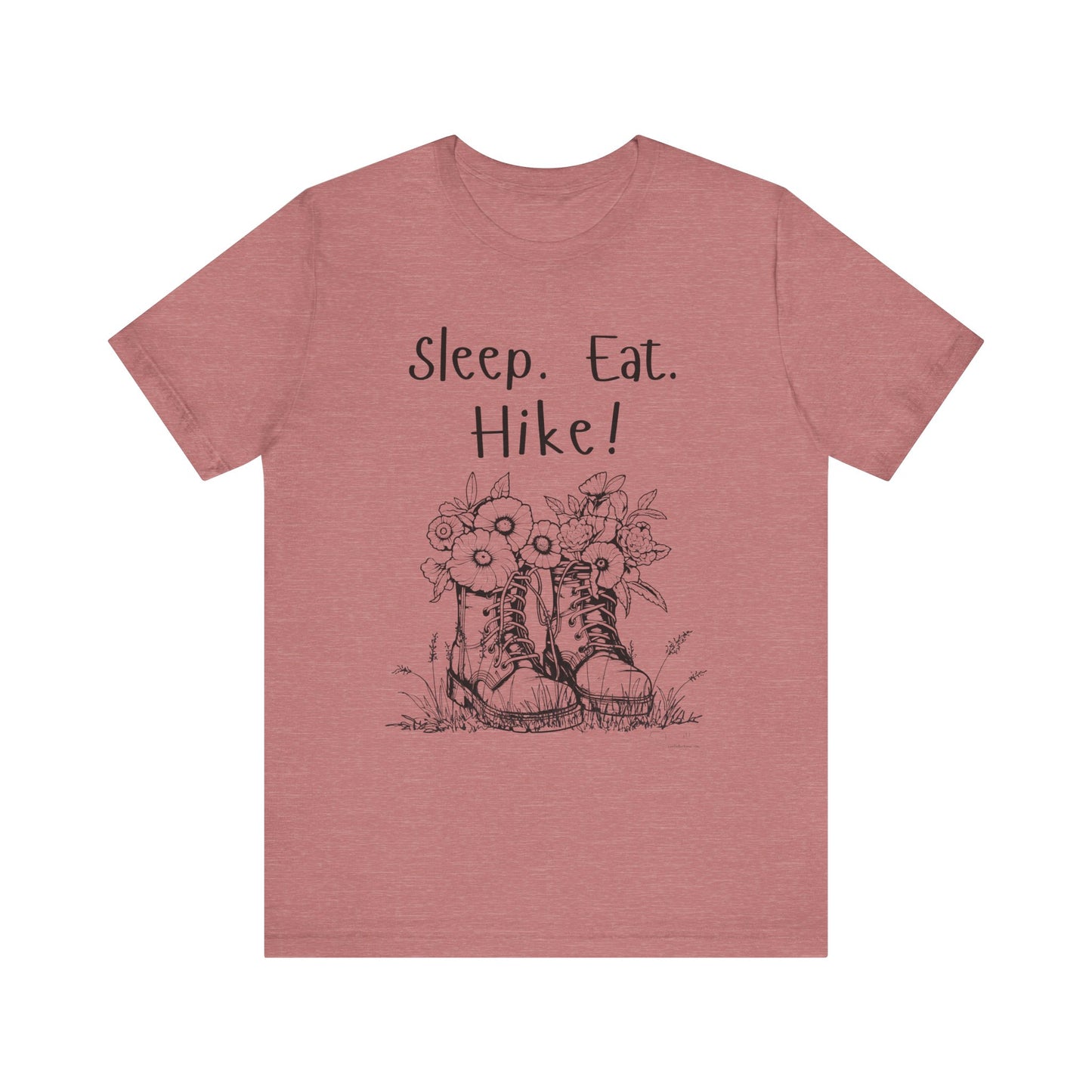 Sleep, Eat, Hike! Unisex Tee, Hiking Shirt