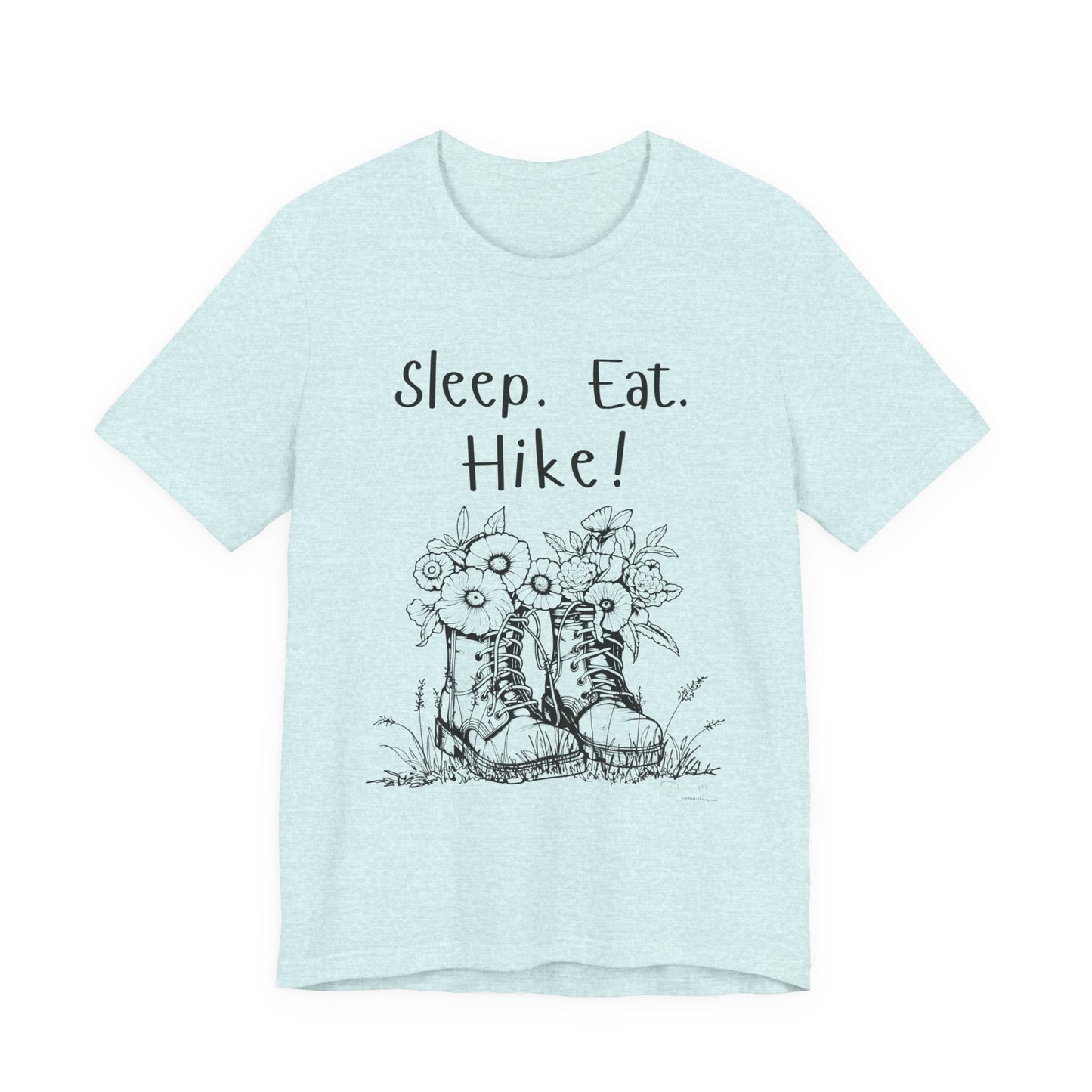 Sleep, Eat, Hike! Unisex Tee, Hiking Shirt