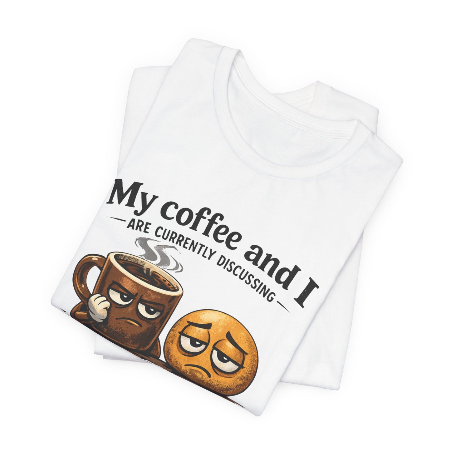 My Coffee and I T-Shirt