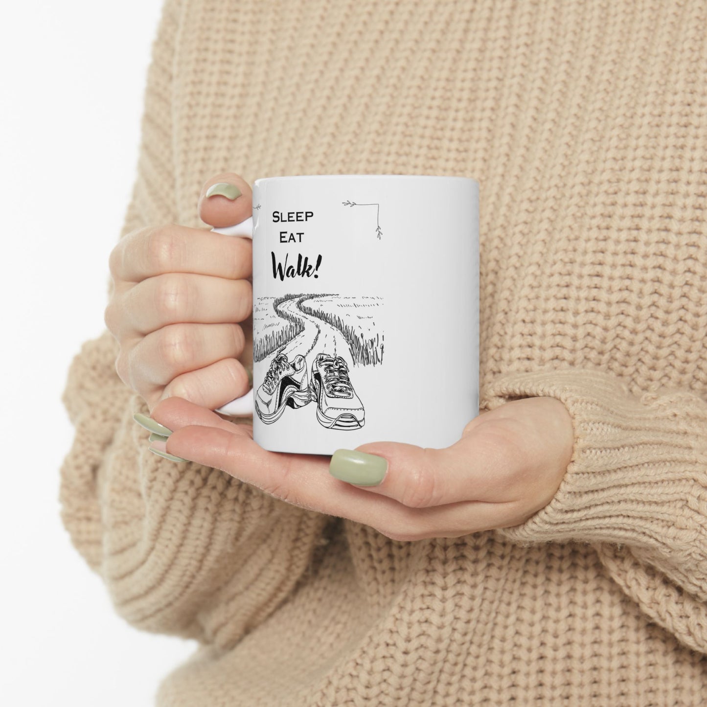 Sleep, Eat, Walk! Coffee Mug