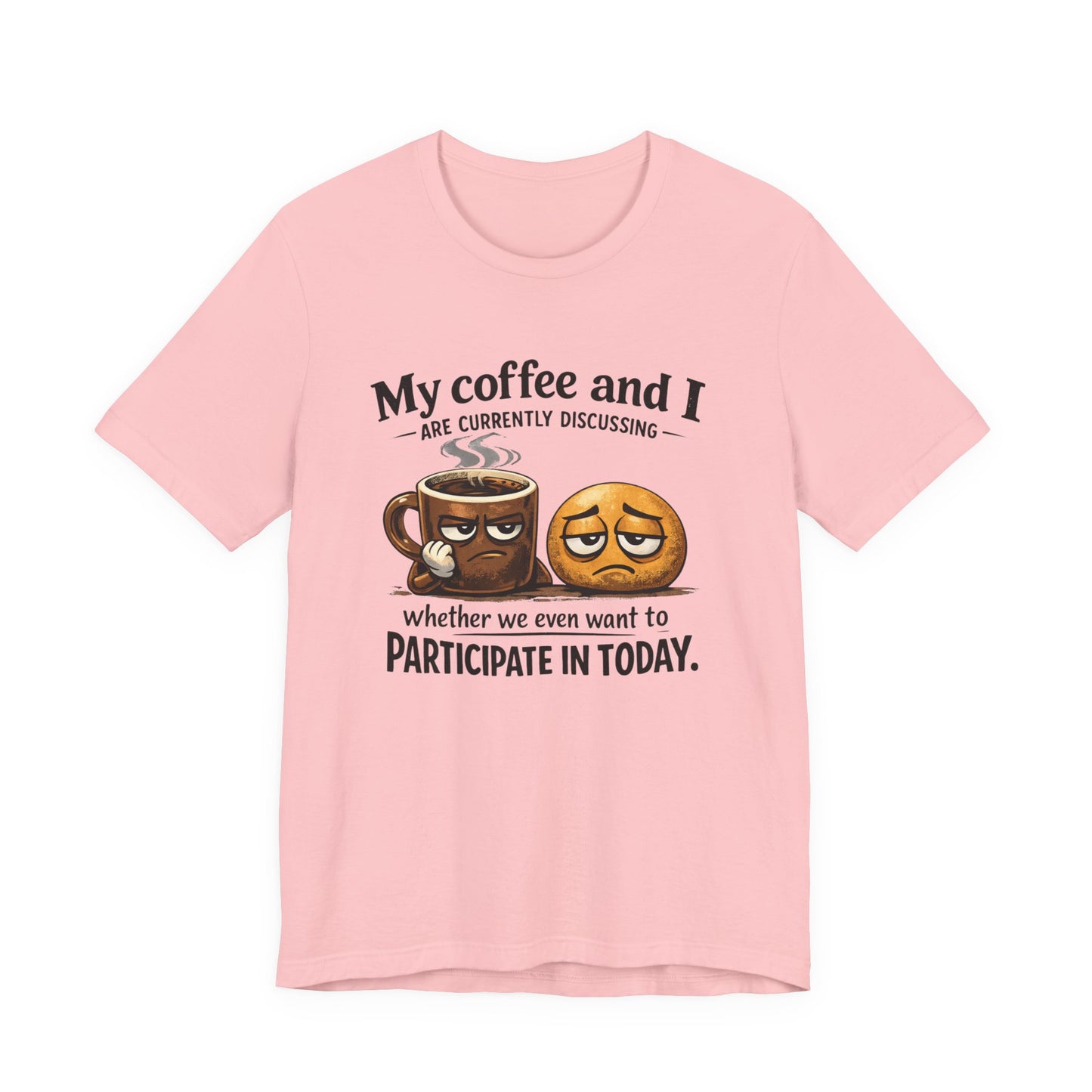 My Coffee and I T-Shirt